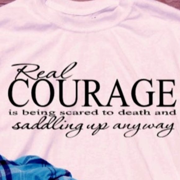 Real Courage is Being Scared Western T Shirt - Picture 1 of 8